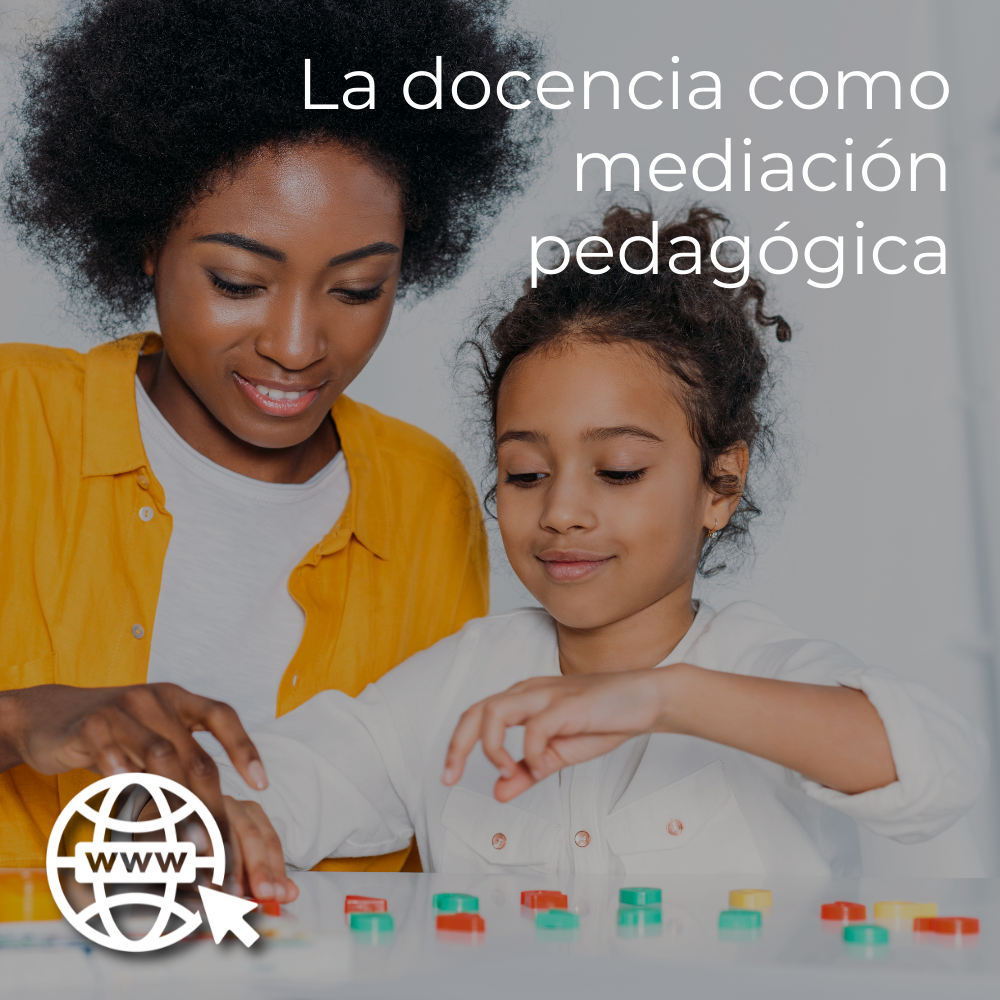 La Docencia Como Mediación Pedagógica | UDGVirtual Formación Integral